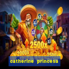 catherine princesa de gales